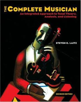 Hardcover The Complete Musician: An Integrated Approach to Tonal Theory, Analysis, and Listening [With CDROM] Book