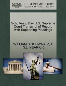 Paperback Schulten V. Day U.S. Supreme Court Transcript of Record with Supporting Pleadings Book