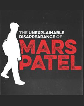 Paperback The Unexplainable Disappearance of Mars Patel: Season One Book