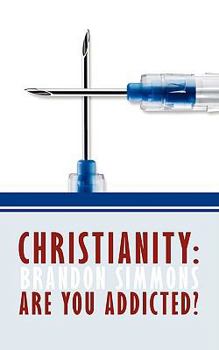 Paperback Christianity: Are You Addicted? Book