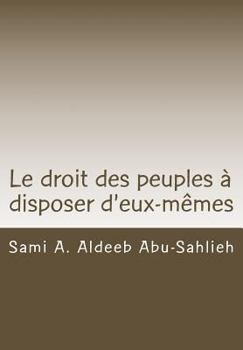 Paperback Le Droit Des Peuples À Disposer d'Eux-Mêmes: Étude Analytique de la Doctrine Marxiste-Léniniste Et de la Position Soviétique [French] Book