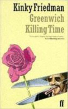 Greenwich Killing Time - Book #1 of the Kinky Friedman