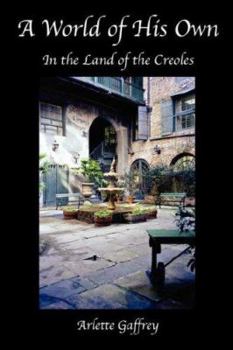 Paperback A World of His Own: In the Land of the Creoles Book