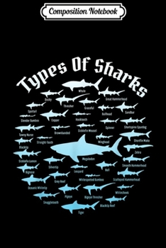 Composition Notebook: 38 Types Of Shark Academic Educational Ocean  Journal/Notebook Blank Lined Ruled 6x9 100 Pages