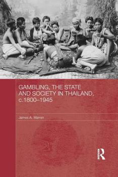 Paperback Gambling, the State and Society in Thailand, c.1800-1945 Book