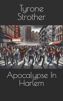 Apocalypse In Harlem (Haunted nyc)