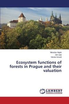 Paperback Ecosystem functions of forests in Prague and their valuation Book