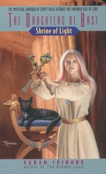 The Daughters of Bast: Shrine of Light - Book #2 of the Daughters of Bast