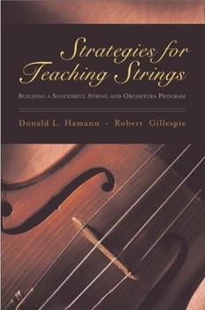 Hardcover Strategies for Teaching Strings: Building a Successful String and Orchestra Program Book