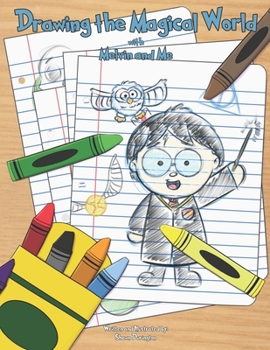 Paperback Drawing the Magical World: With Melvin and Me Book