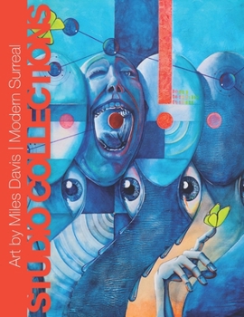 Art by Miles Davis - Modern Surreal: Contemporary Paintings Featuring Surreal Themes (Studio Collections)