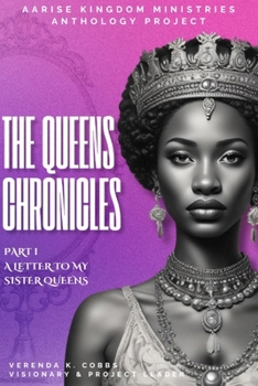 Paperback The Queens Chronicles: A Letter To My Sister Queens: Part I Book