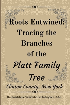 Paperback Roots Entwined: Tracing the Branches of the Platt Family Tree Book