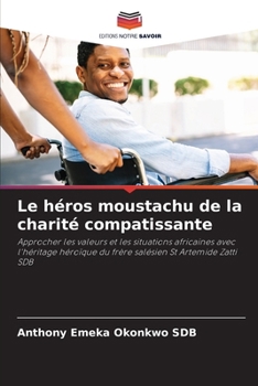 Le héros moustachu de la charité compatissante (French Edition)