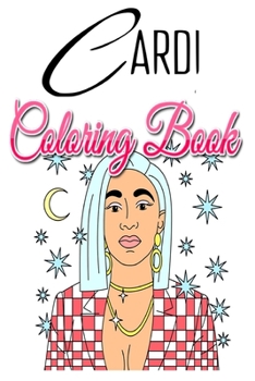 Cardi Coloring Book: For Teens and Adults Fans, Great Unique Coloring Pages