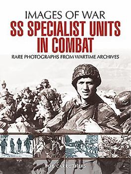 SS Specialist Units in Combat - Book  of the Images of War
