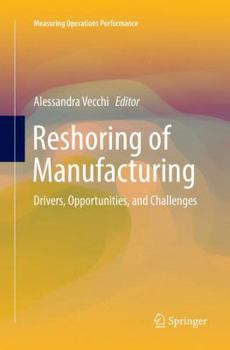 Paperback Reshoring of Manufacturing: Drivers, Opportunities, and Challenges Book