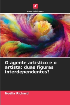 Paperback O agente artístico e o artista: duas figuras interdependentes? [Portuguese] Book