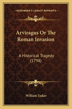 Paperback Arviragus Or The Roman Invasion: A Historical Tragedy (1798) Book