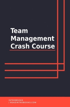 Team Management Crash Course