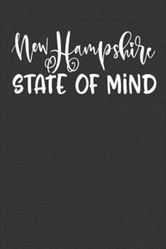 Paperback New Hampshire State of Mind: 6x9 120 Page United States Bucket List Travel Planning Journal Book