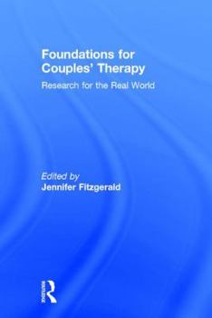 Hardcover Foundations for Couples' Therapy: Research for the Real World Book