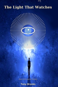 The Light That Watches: Para-Tech Horror Stories