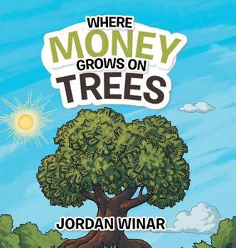 Hardcover Where Money Grows on Trees Book