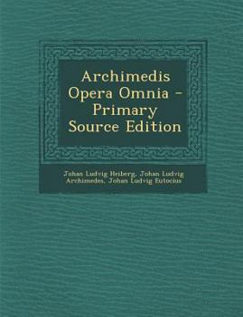 Paperback Archimedis Opera Omnia - Primary Source Edition [Latin] Book