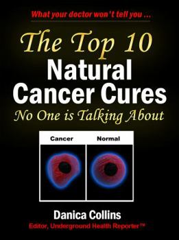 The Top 10 Natural Cancer Cures