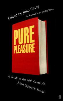 Paperback Pure Pleasure: A Guide to the 20th Century's Most Enjoyable Books Book
