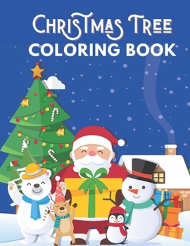 Paperback christmas tree coloring book: A perfect christmas coloring book for adults Book