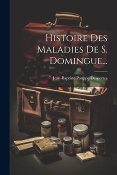 Paperback Histoire Des Maladies De S. Domingue... [French] Book