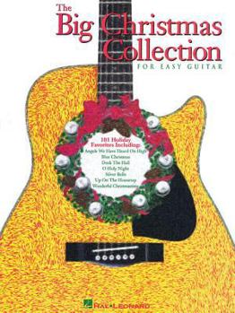 Paperback The Big Christmas Collection for Easy Guitar | Beginner Guitar Sheet Music with TAB and Chords | Holiday Songbook for Adults and Kids | 101 Christmas Favorites for Strumming and Singing Book