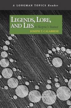Paperback Legends, Lore, and Lies: A Skeptic's Stance, a Longman Topics Reader Book