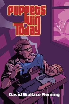 Paperback Puppets Win Today: A Humorous Fantasy Novel Book