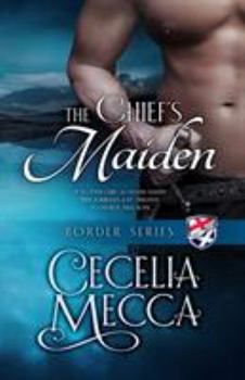 Paperback The Chief's Maiden: Border Series Book 3 Book