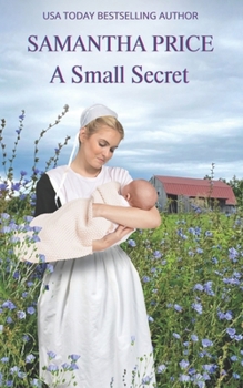 A Small Secret - Book #3 of the Amish Romance Secrets