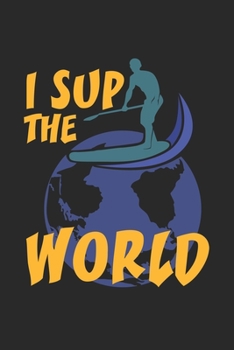 I SUP the world: 6x9 SUP | dotgrid | dot grid paper | notebook | notes