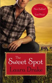 The Sweet Spot - Book #1 of the Sweet on a Cowboy