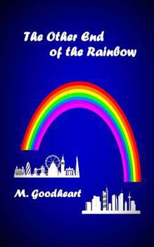 Paperback The Other End of the Rainbow Book
