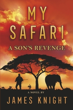 Paperback My Safari: A Son's Revenge Book