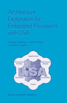 Hardcover Architecture Exploration for Embedded Processors with Lisa Book