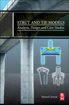 Paperback Strut and Tie Models: Analysis, Design and Case Studies Book