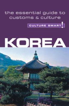 Paperback Korea - Culture Smart!: The Essential Guide to Culture & Customs Book