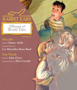 Rabbit Ears Treasury of World Tales: Volume 5: Pinocchio, Tom Thumb (Rabbit Ears) - Book #5 of the Rabbit Ears Treasury of World Tales