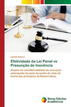 Efetividade da Lei Penal vs Presunção de Inocência