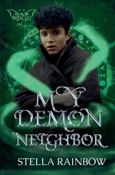 My Demon Neighbor (Demon Debacles) - Book #4 of the Demon Debacles