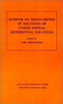 Paperback Seminar on Singularities of Solutions of Linear Partial Differential Equations. (Am-91), Volume 91 Book