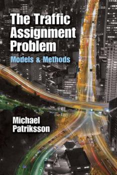 Paperback The Traffic Assignment Problem: Models and Methods Book